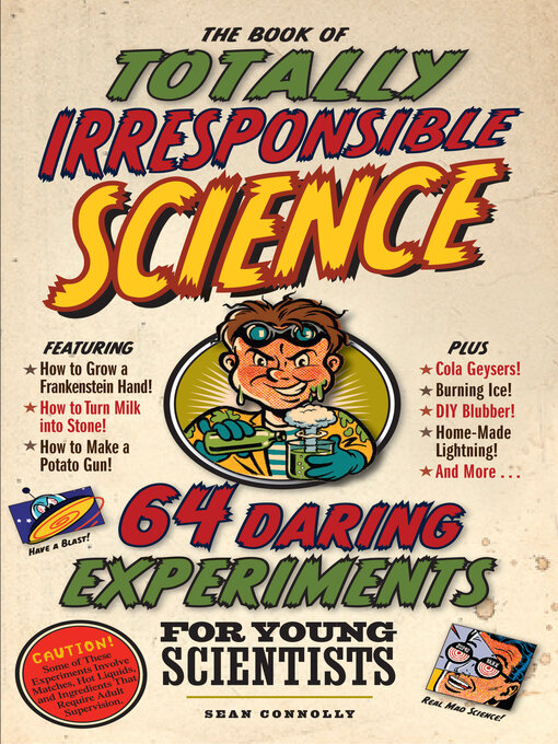 Title details for The Book of Totally Irresponsible Science by Sean Connolly - Available